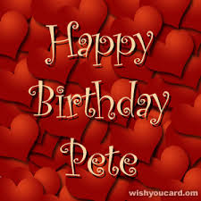 Happy birthday Pete